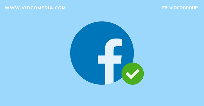Cách làm dấu tích xanh trên Facebook cho Fanpage