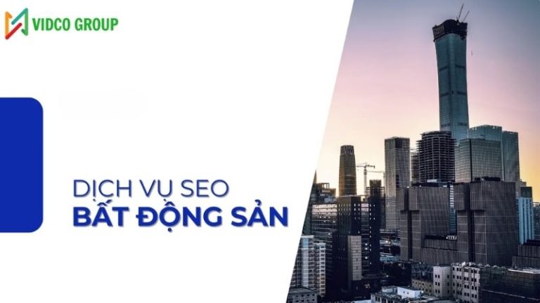 SEO Bất Động Sản: Chiến Lược Đột Phá Và Tiếp Cận Khách Hàng