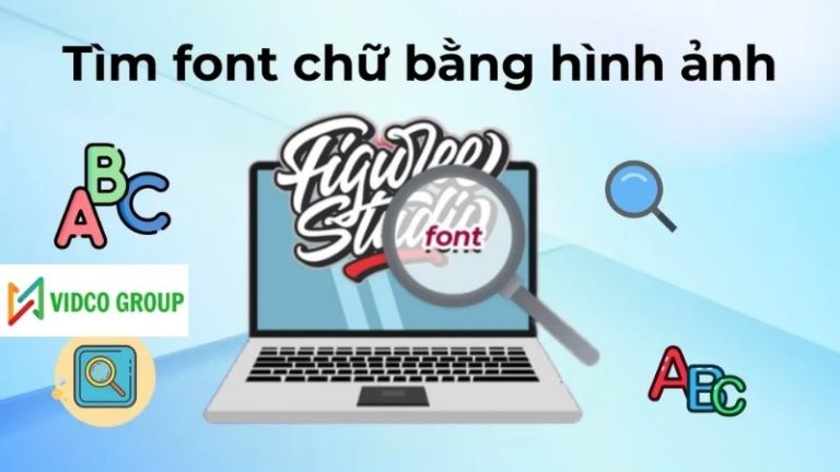 Cách Tìm Kiếm Font Bằng Hình Ảnh Nhanh Chóng Và Chính Xác