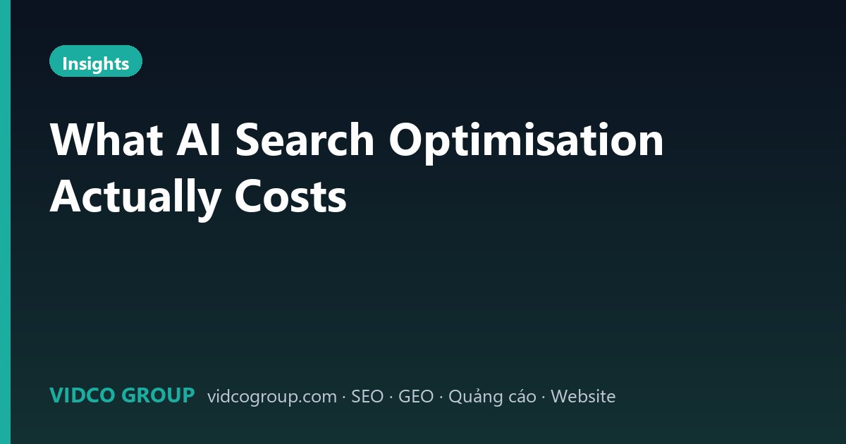 What AI Search Optimisation Actually Costs