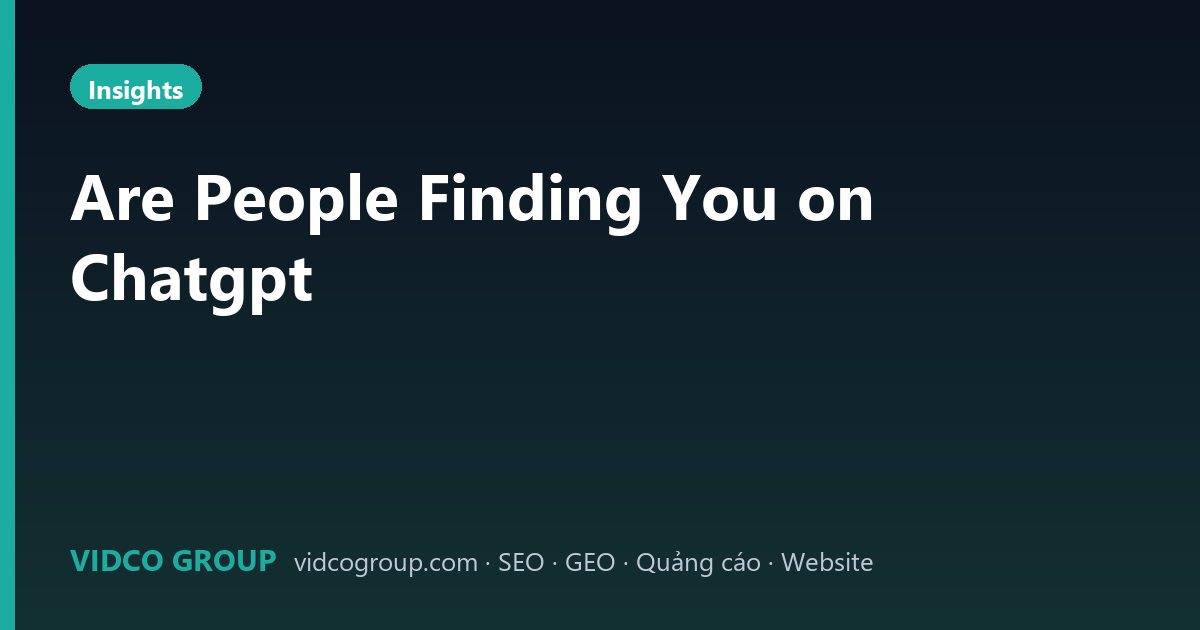 Are People Finding You on Chatgpt