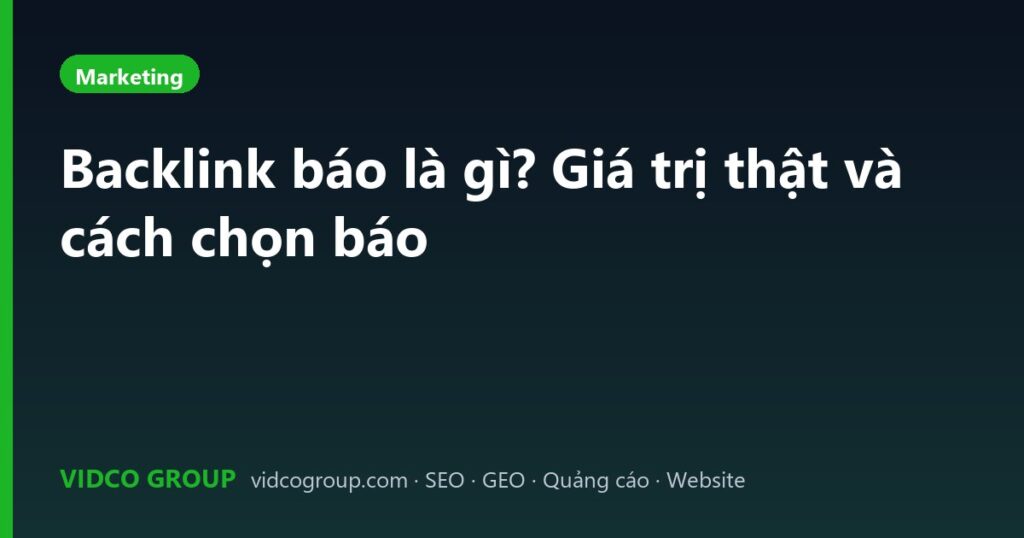Backlink báo là gì? Giá trị thật và cách chọn báo