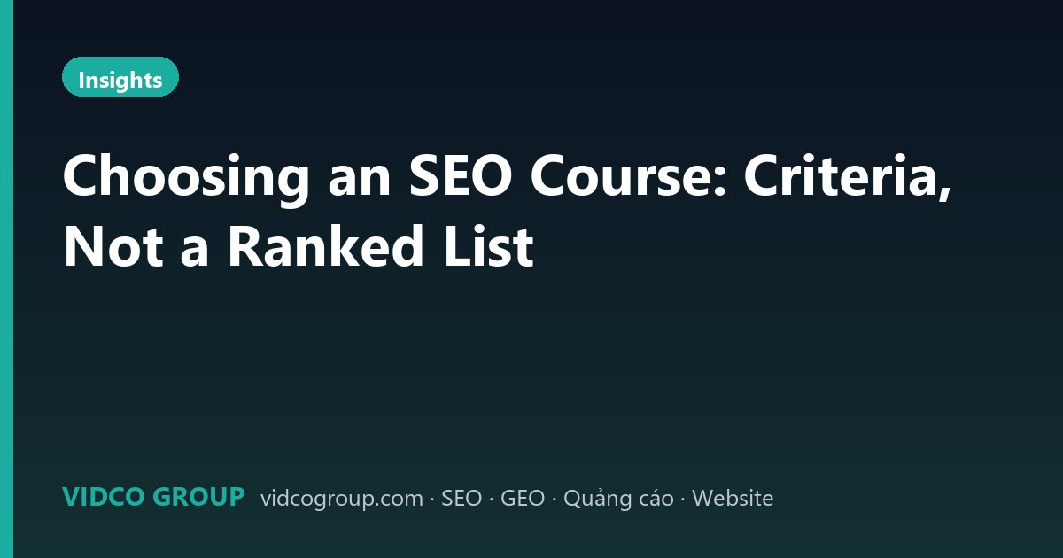 Choosing an SEO Course: Criteria, Not a Ranked List