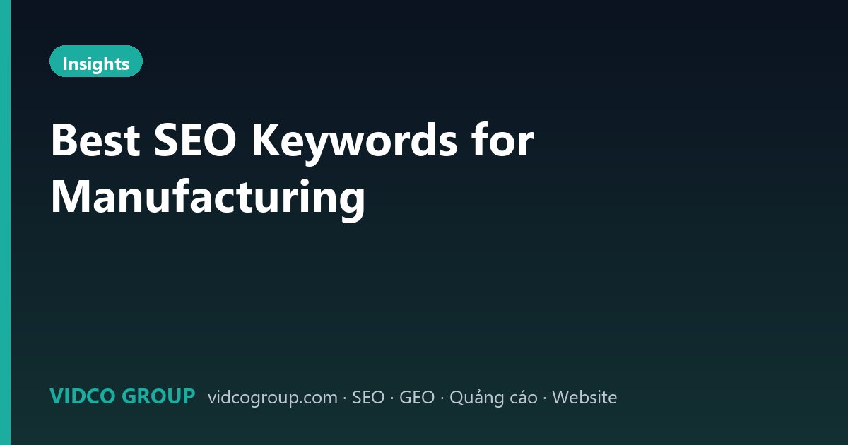 Best SEO Keywords for Manufacturing