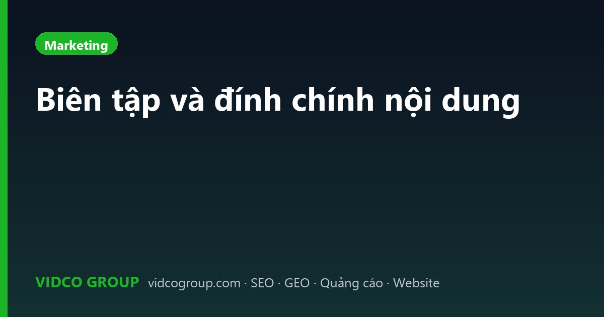 Biên tập và đính chính nội dung