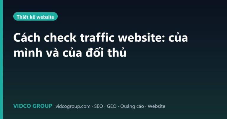 Cách check traffic website: của mình và của đối thủ