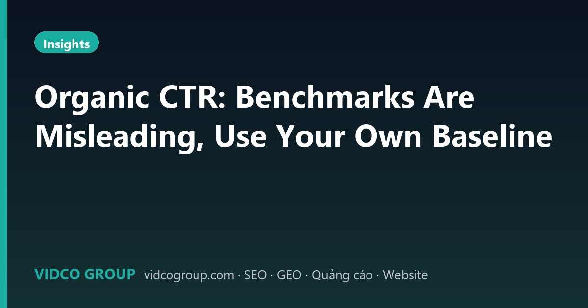 Organic CTR: Benchmarks Are Misleading, Use Your Own Baseline
