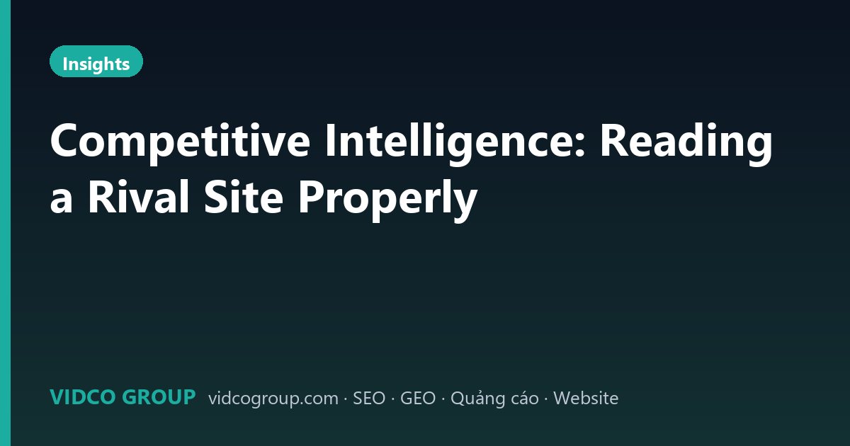 Competitive Intelligence: Reading a Rival Site Properly
