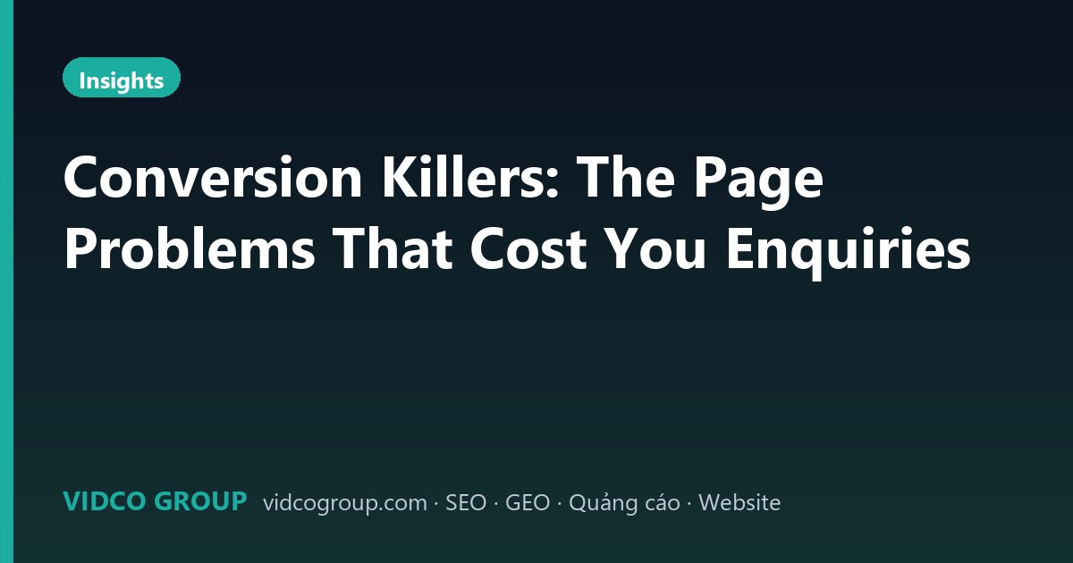Conversion Killers: The Page Problems That Cost You Enquiries
