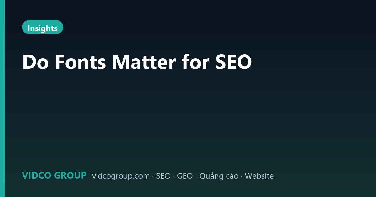 Do Fonts Matter for SEO