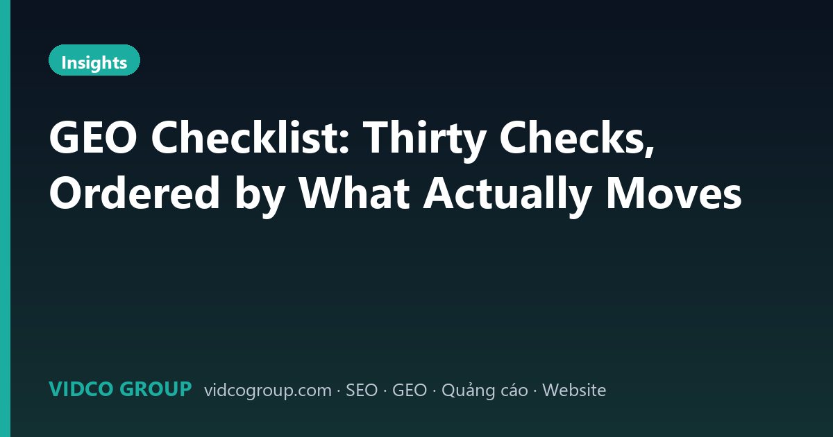 GEO Checklist: Thirty Checks, Ordered by What Actually Moves