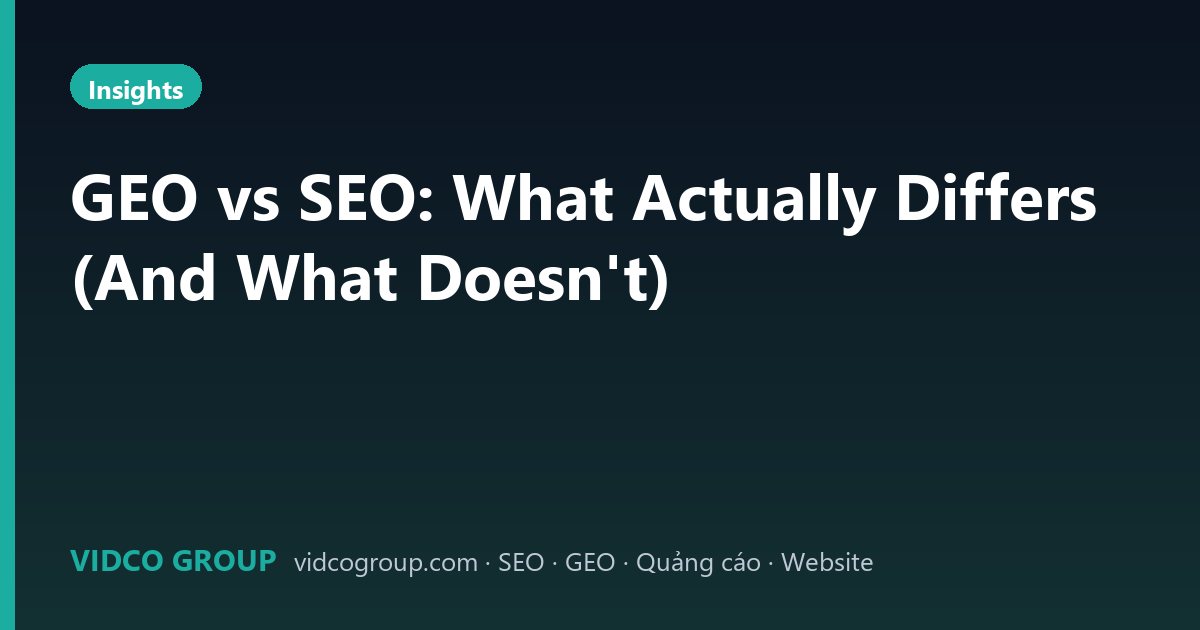 GEO vs SEO: What Actually Differs (And What Doesn’t)