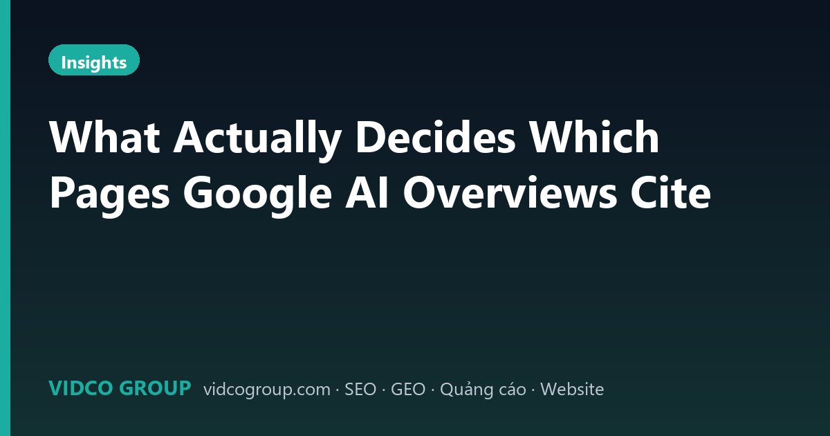 What Actually Decides Which Pages Google AI Overviews Cite