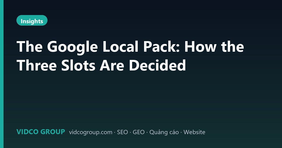 The Google Local Pack: How the Three Slots Are Decided