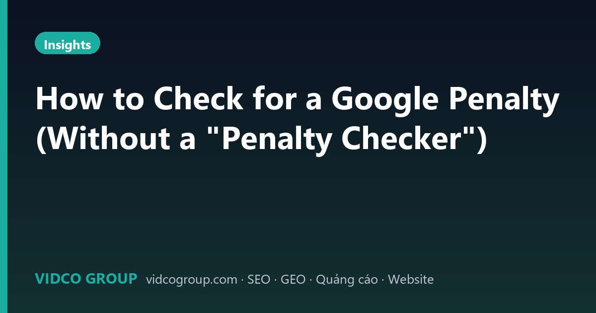 How to Check for a Google Penalty (Without a “Penalty Checker”)