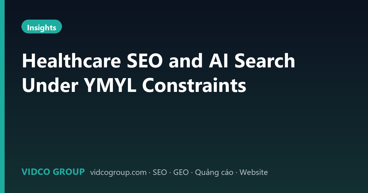 Healthcare SEO and AI Search Under YMYL Constraints