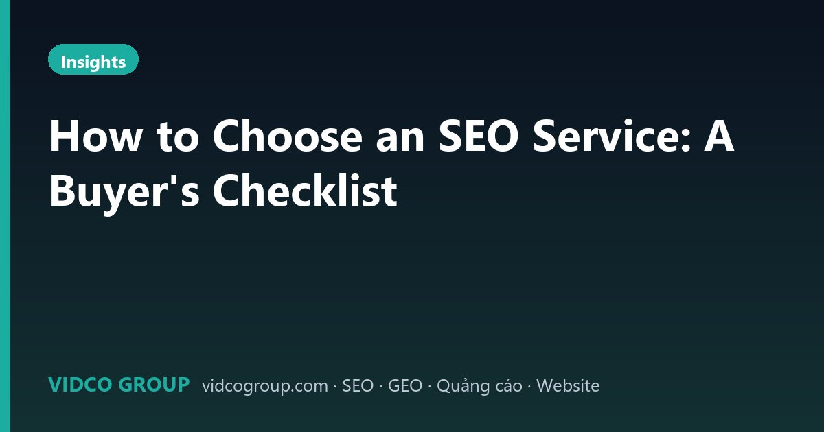 How to Choose an SEO Service: A Buyer’s Checklist