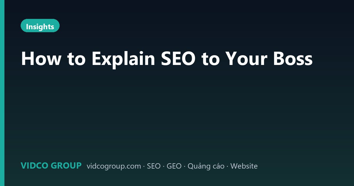 How to Explain SEO to Your Boss