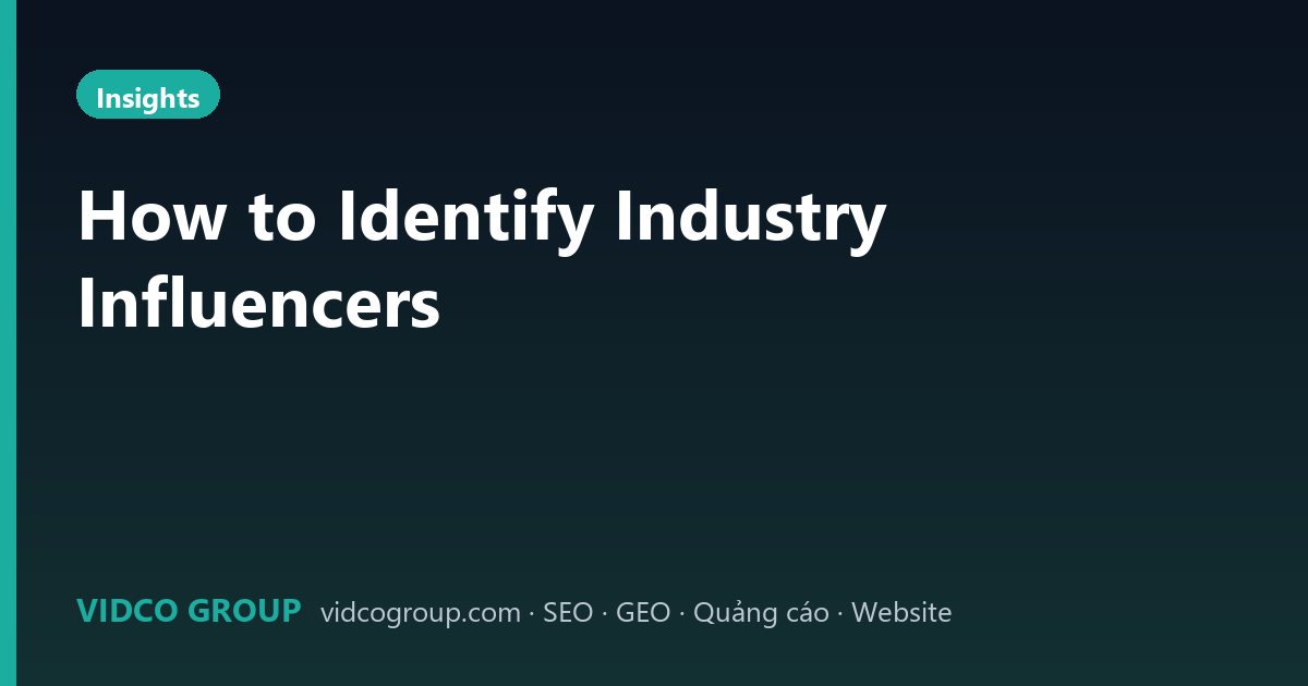 How to Identify Industry Influencers