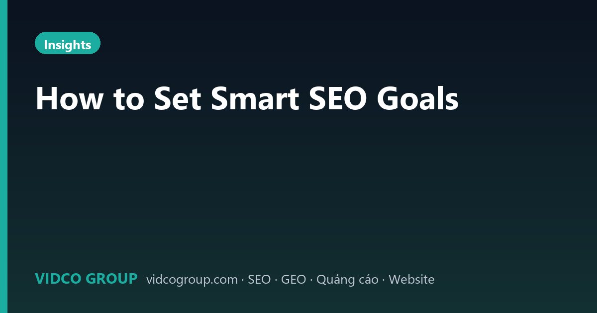 How to Set Smart SEO Goals