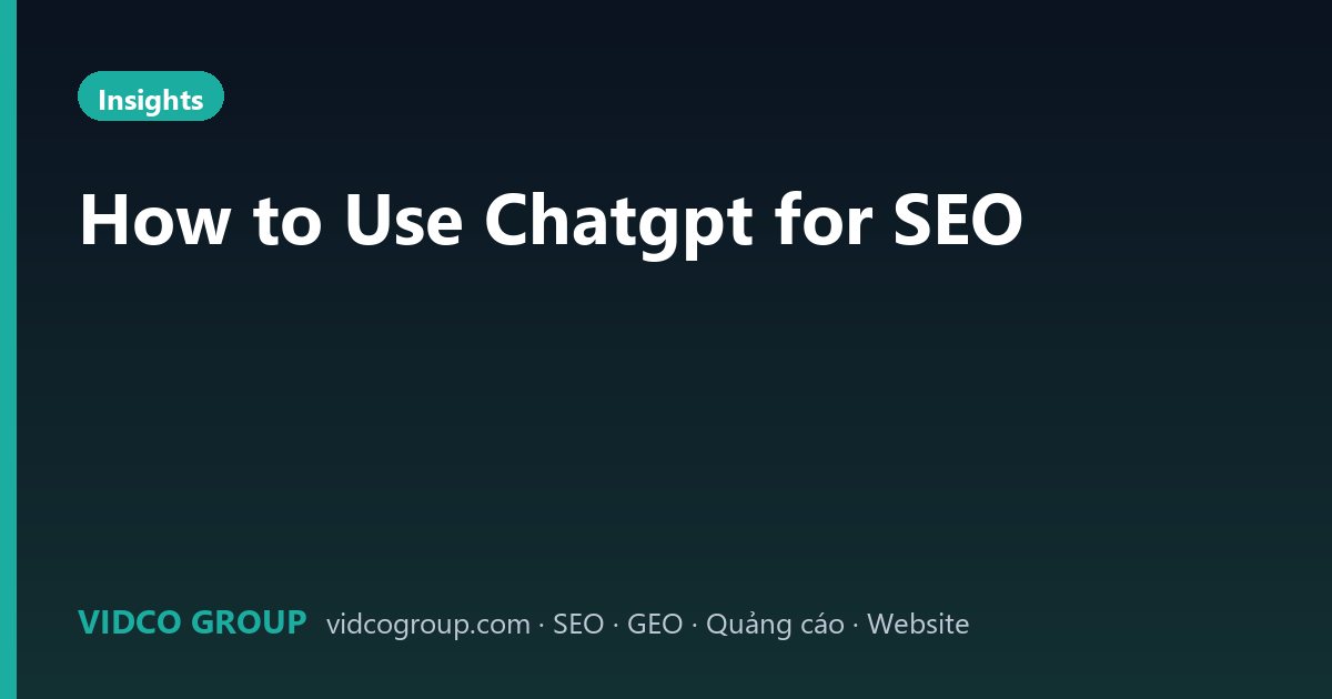 How to Use Chatgpt for SEO