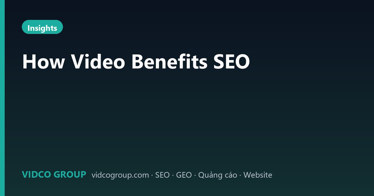 How Video Benefits SEO
