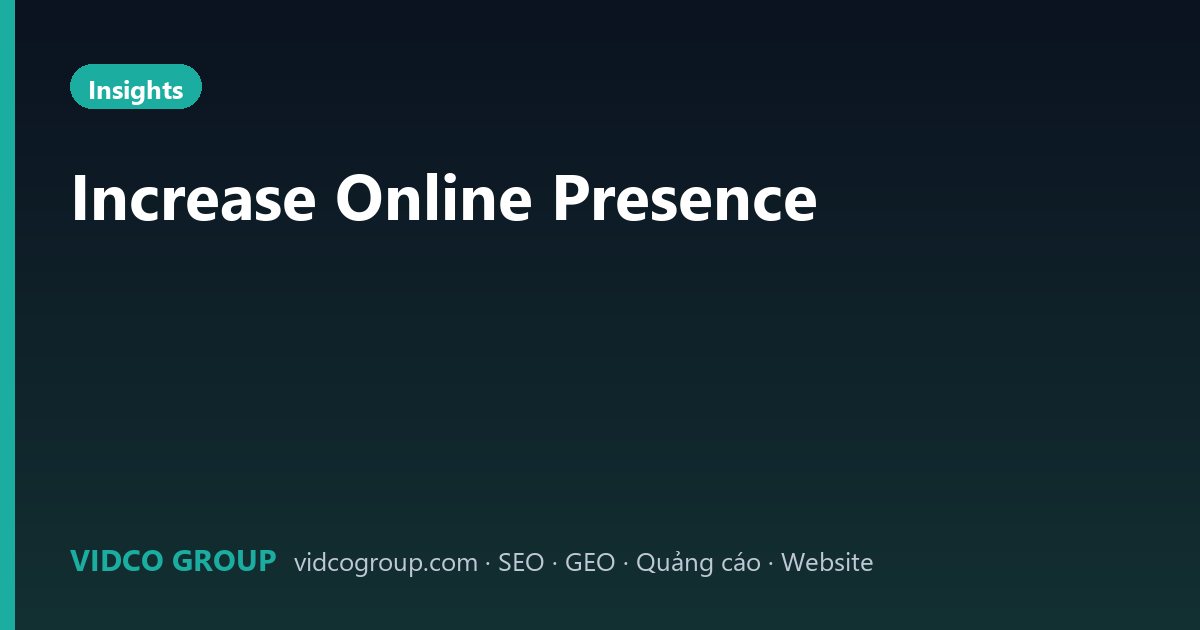 Increase Online Presence