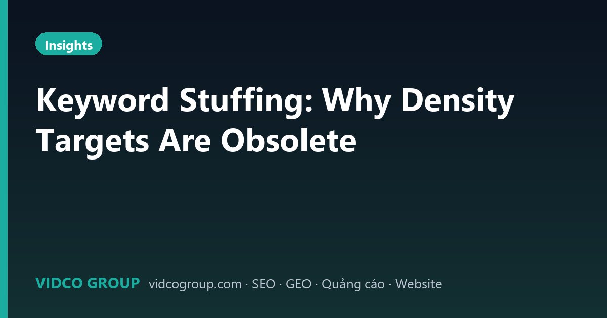 Keyword Stuffing: Why Density Targets Are Obsolete