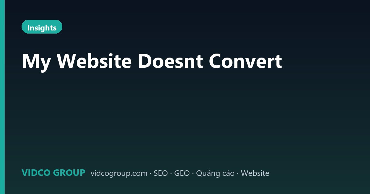 My Website Doesnt Convert