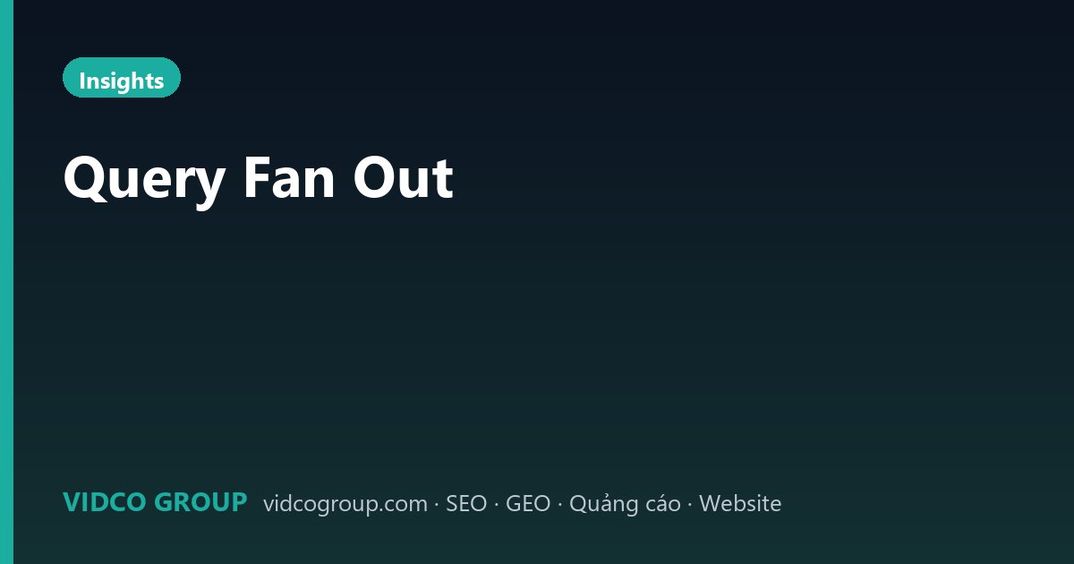 Query Fan Out