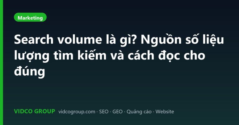 Search volume là gì? Nguồn số liệu lượng tìm kiếm và cách đọc cho đúng