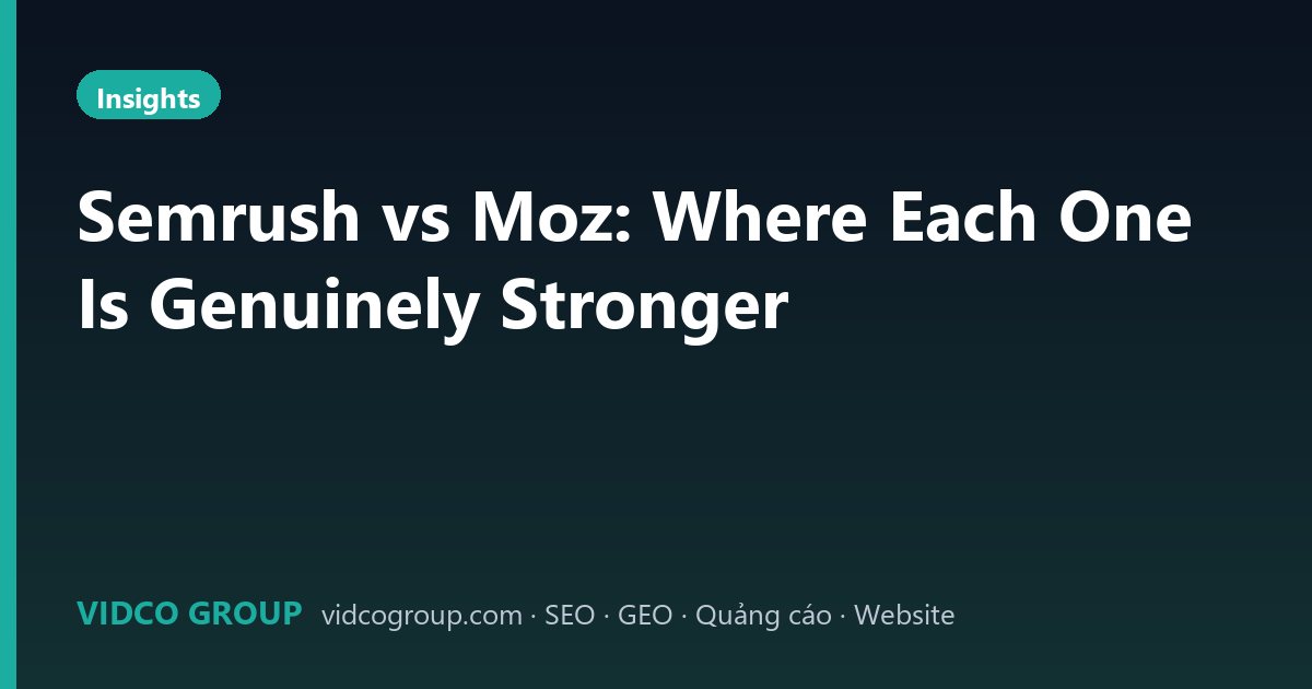 Semrush vs Moz: Where Each One Is Genuinely Stronger