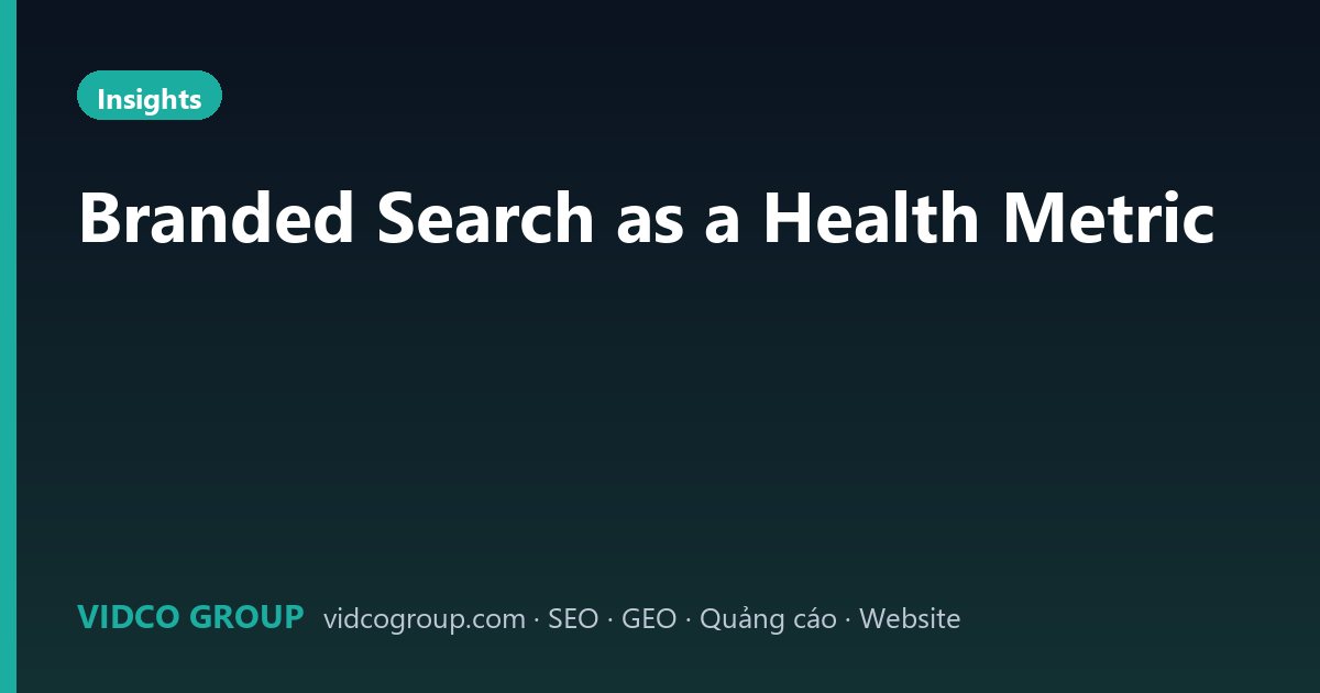 Branded Search as a Health Metric