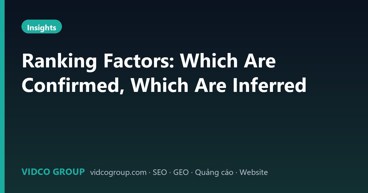 Ranking Factors: Which Are Confirmed, Which Are Inferred