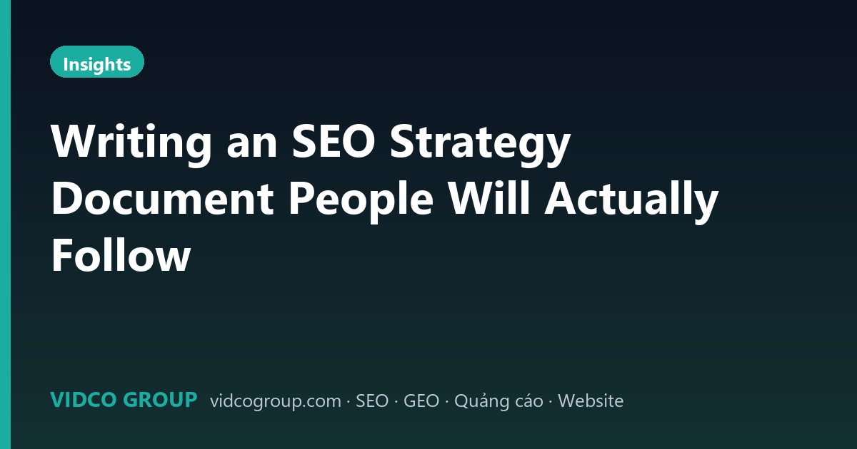 Writing an SEO Strategy Document People Will Actually Follow