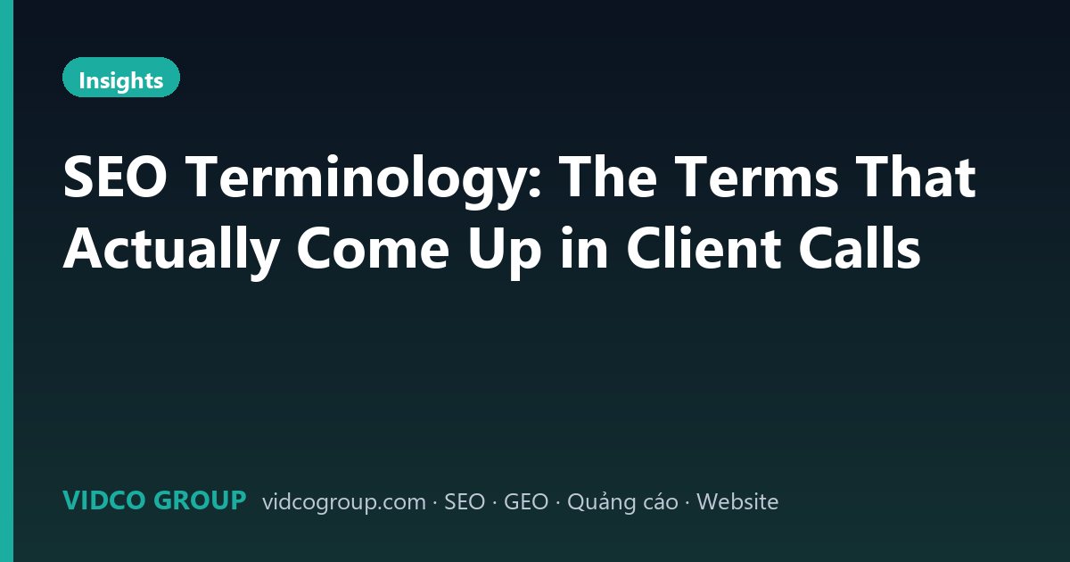 SEO Terminology: The Terms That Actually Come Up in Client Calls