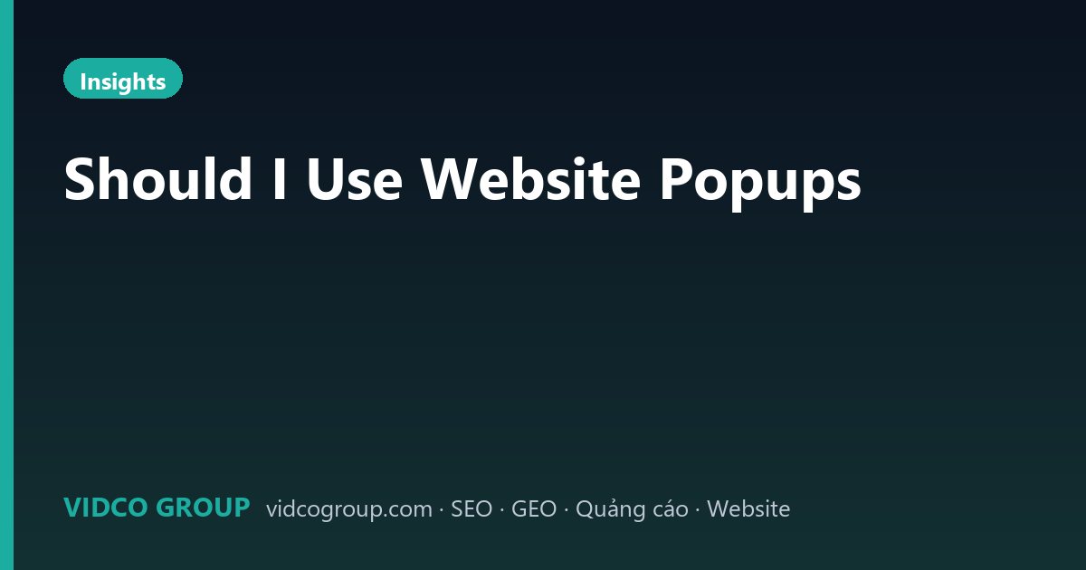 Should I Use Website Popups