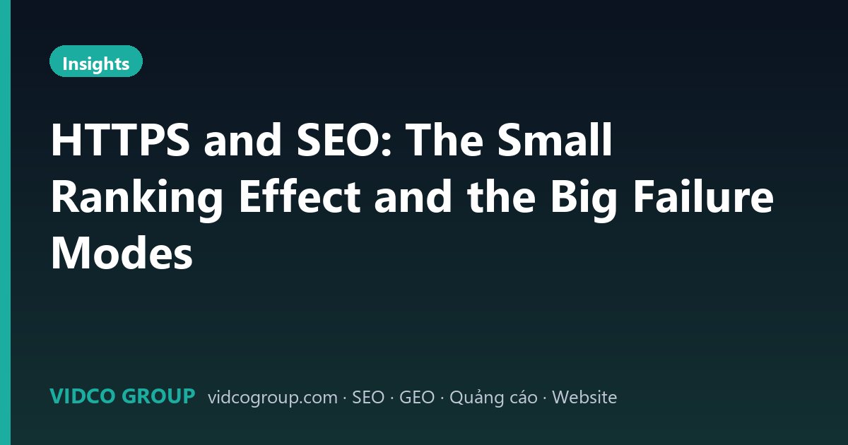 HTTPS and SEO: The Small Ranking Effect and the Big Failure Modes