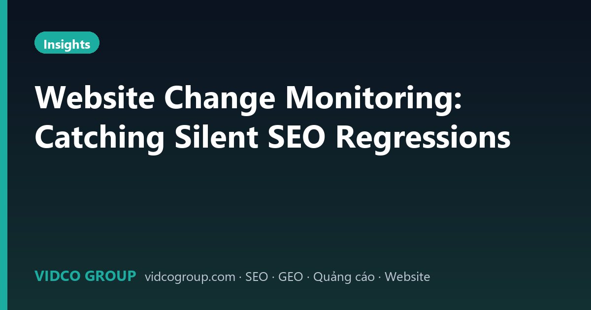 Website Change Monitoring: Catching Silent SEO Regressions