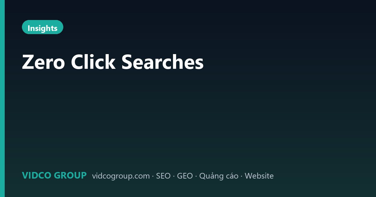 Zero Click Searches