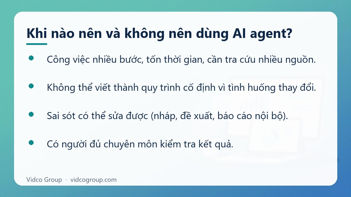 Danh sách: Khi nào nên và không nên dùng AI agent?