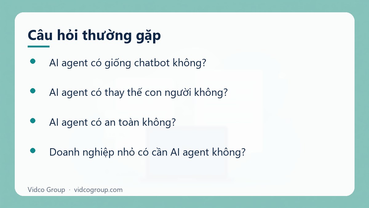 Một số câu hỏi thường gặp về AI agent là gì
