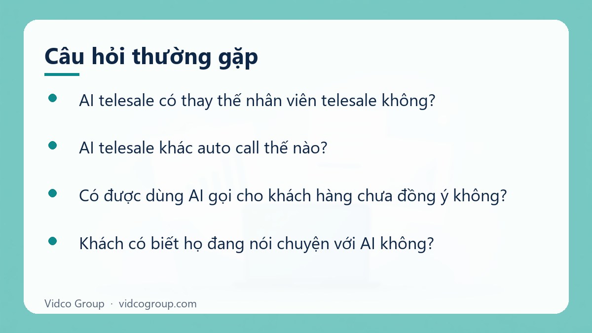 Một số câu hỏi thường gặp về AI telesale là gì
