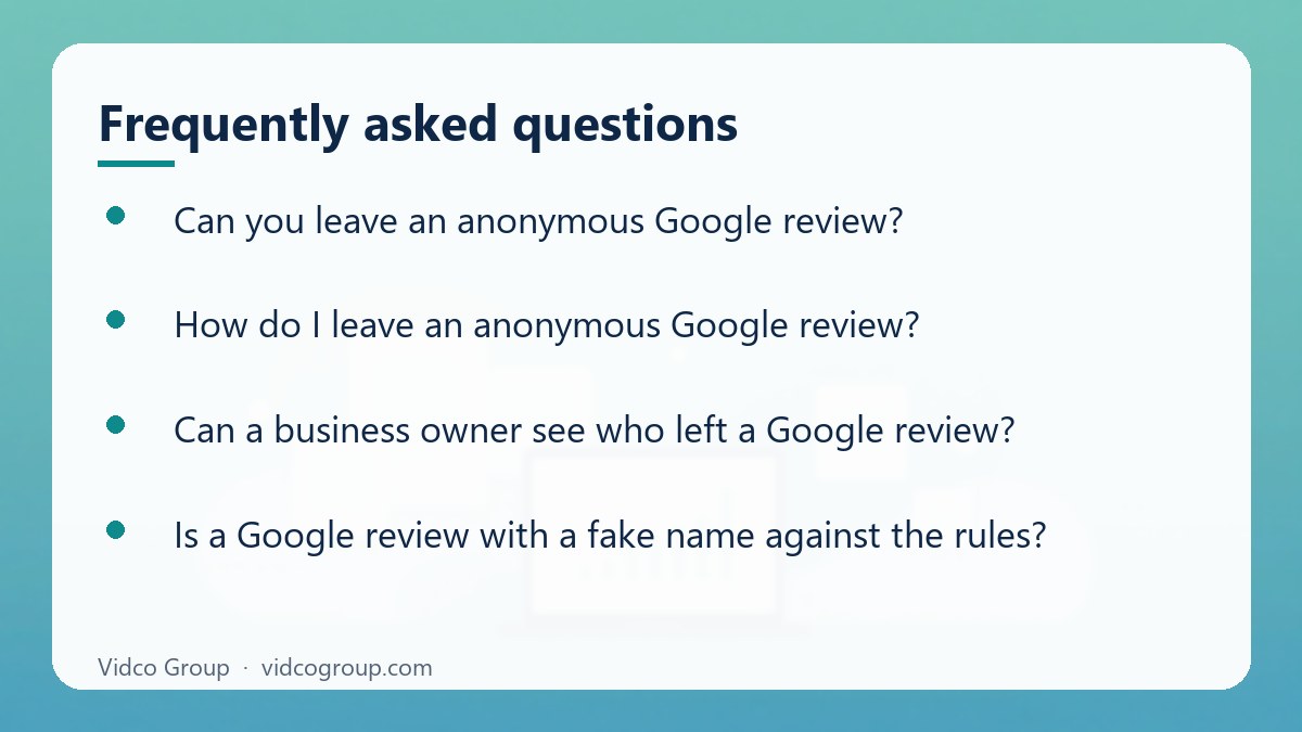 Common questions about Anonymous Google Review