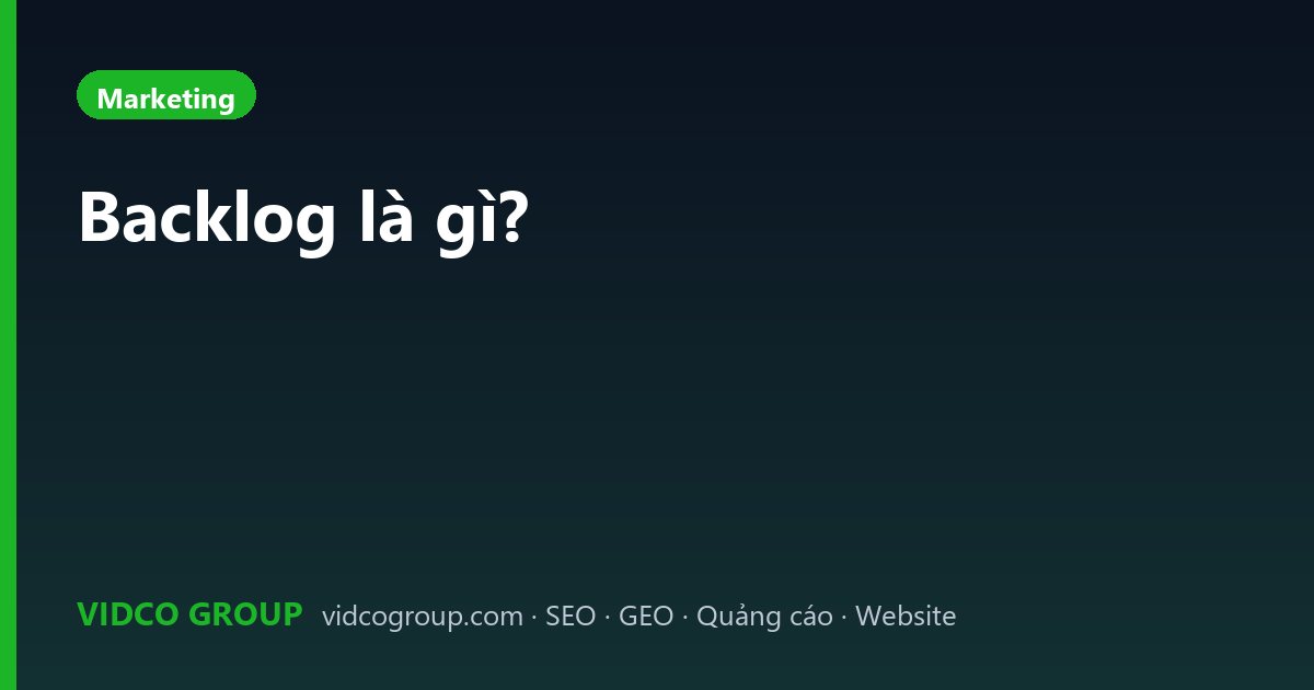 Backlog là gì?