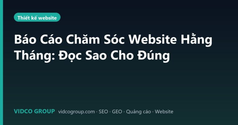 Báo Cáo Chăm Sóc Website Hằng Tháng: Đọc Sao Cho Đúng