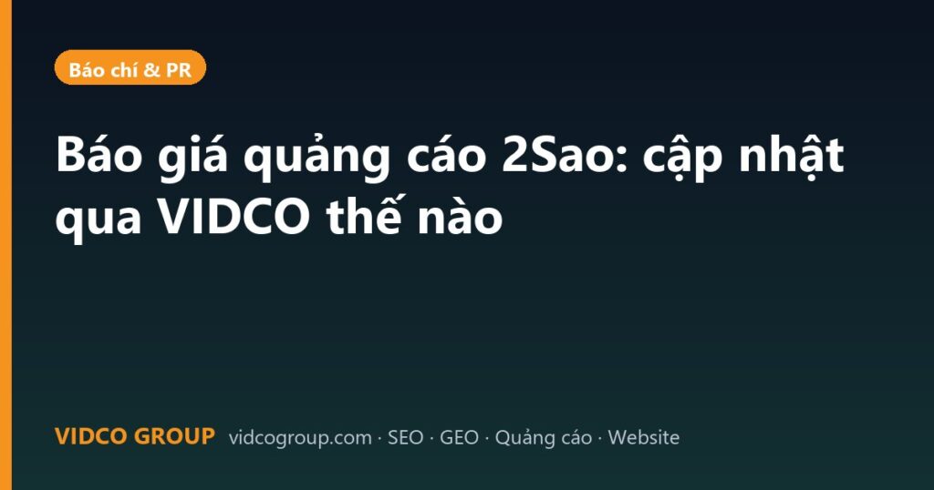 Báo giá quảng cáo 2Sao: cập nhật qua VIDCO thế nào