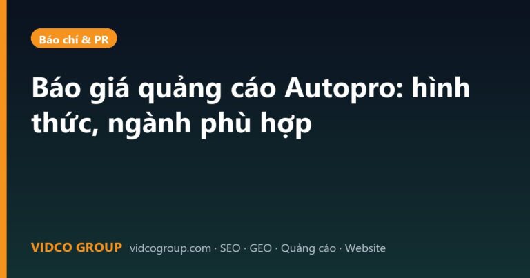 Báo giá quảng cáo Autopro: hình thức, ngành phù hợp