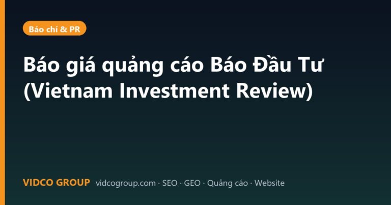 Báo giá quảng cáo Báo Đầu Tư (Vietnam Investment Review)