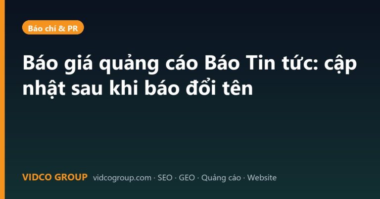 Báo giá quảng cáo Báo Tin tức: cập nhật sau khi báo đổi tên